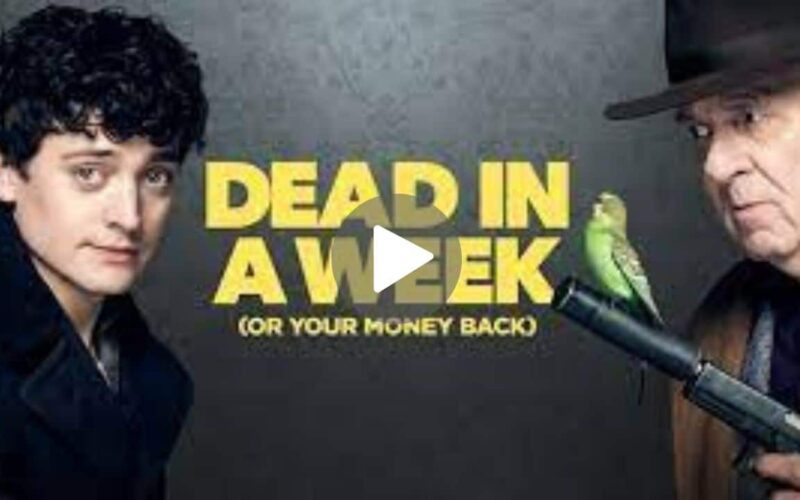 Dead in a Week Or Your Money Back Movie Download (2024) Dual Audio Full Movie 720p | 1080p