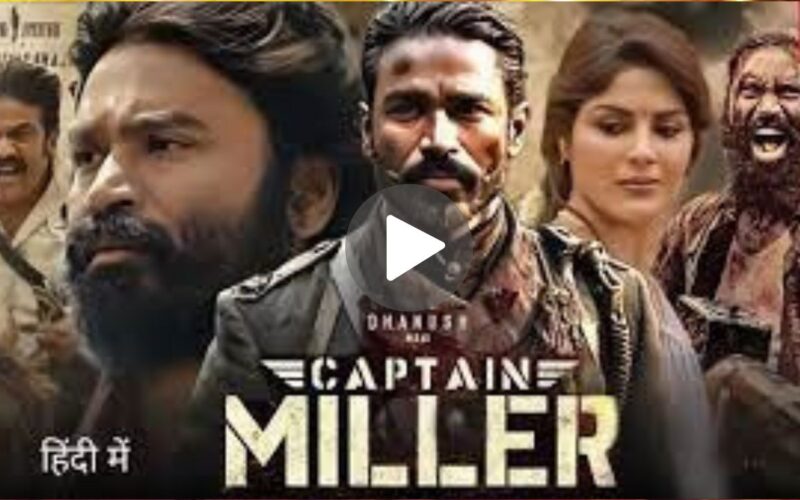 Captain Miller Movie Download (2024) Dual Audio Full Movie 720p | 1080p